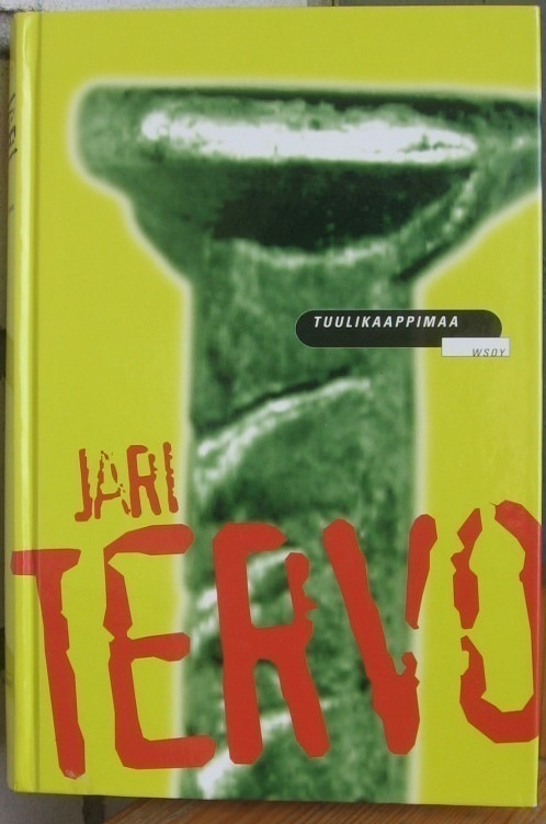 Jari Tervo: Tuulikaappimaa, Wsoy 2001. 5p. 320 s.
