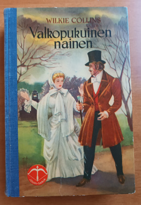 Wilkie Collins: Valkopukuinen nainen, Wsoy 1955