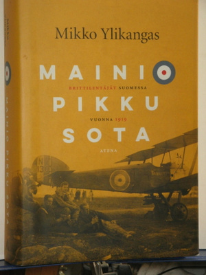 Mikko Ylikangas : MAINIO PIKKU SOTA  Brittilentäjät Suomessa