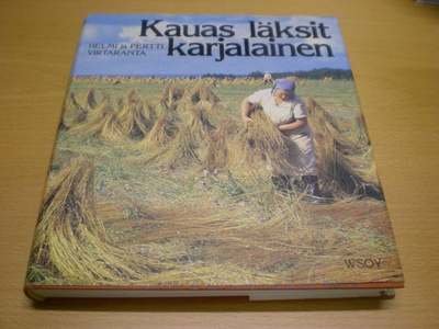 Helmi ja Pertti Virtaranta: Kauas läksit karjalainen