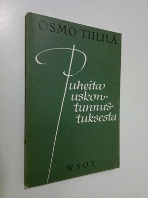 Osmo Tiililä : Puheita uskontunnustuksesta
