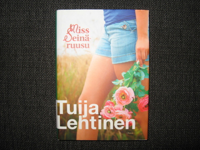 Tuija Lehtinen : Miss Seinäruusu v.2011 1.painos