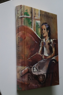 L. M. Montgomery : Pieni runotyttö ( 13.p. 1999 )