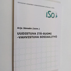 Uudistuva Itä-Suomi : vahvistuva sosiaalityö - pikkukuva 1