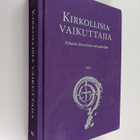 Hannu (toim.) Mustakallio : Kirkollisia vaikuttajia : Pyh... - pikkukuva 1