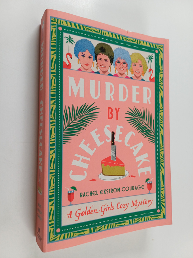 Rachel Ekstrom Courage : Murder by Cheesecake : A Golden ...