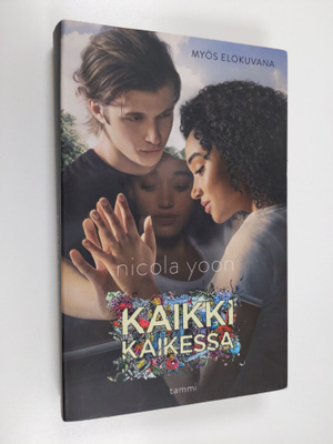 Nicola Yoon : Kaikki kaikessa