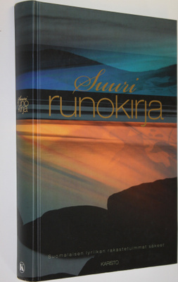 Hannu (toim.) Sarrala : Suuri runokirja : suomalaisen lyr...
