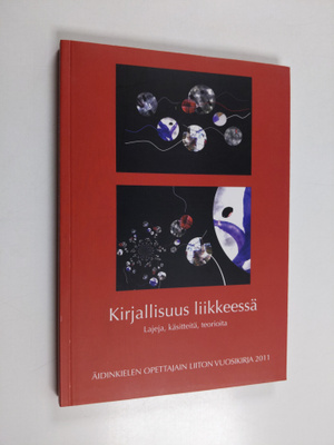 Kirjallisuus liikkeessä : lajeja, käsitteitä, teorioita