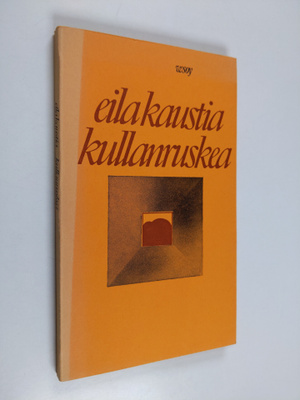 Eila Kaustia : Kullanruskea