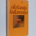 Eila Kaustia : Kullanruskea - pikkukuva 1