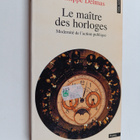 Philippe Delmas : Le maitre des horloges - modernite de l... - pikkukuva 1