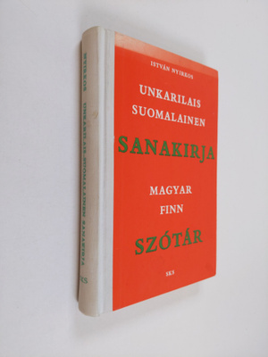 Istvan Nyirkos : Unkarilais-suomalainen sanakirja = Magya...