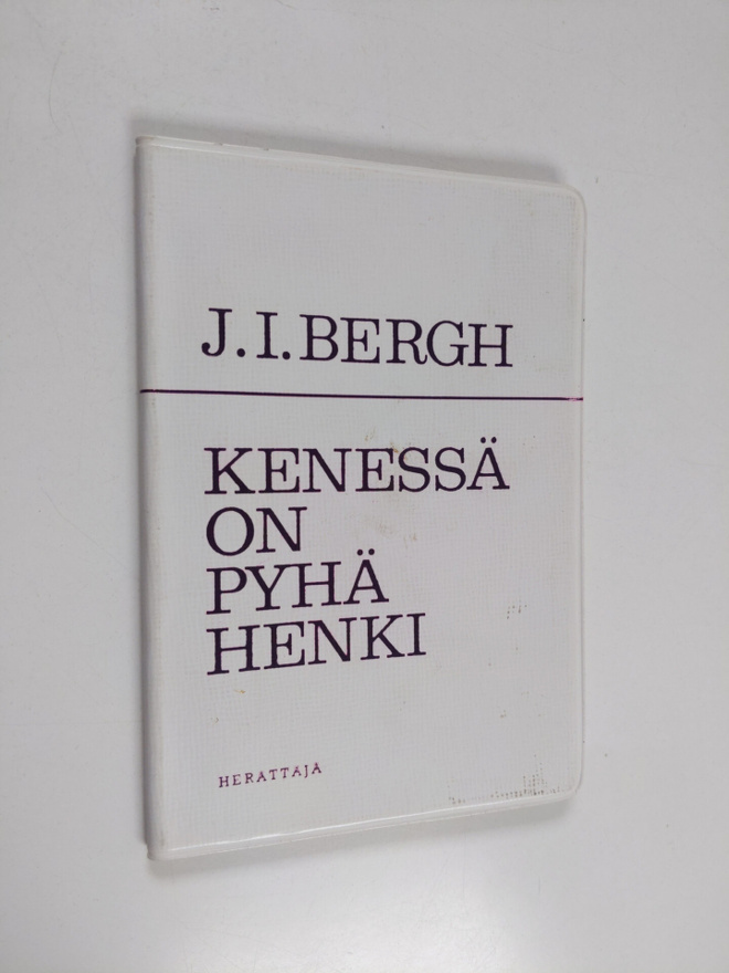 Julius Immanuel Bergh : Kenessä on Pyhä Henki
