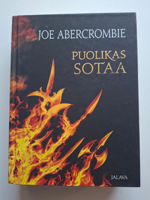 Abercrombie, Joe: Särkynyt meri 3: Puolikas sotaa