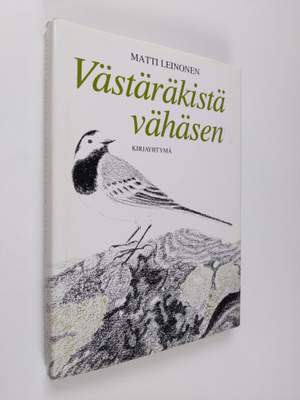 Matti Leinonen : Västäräkistä vähäsen