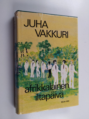 Juha Vakkuri : Afrikkalainen iltapäivä