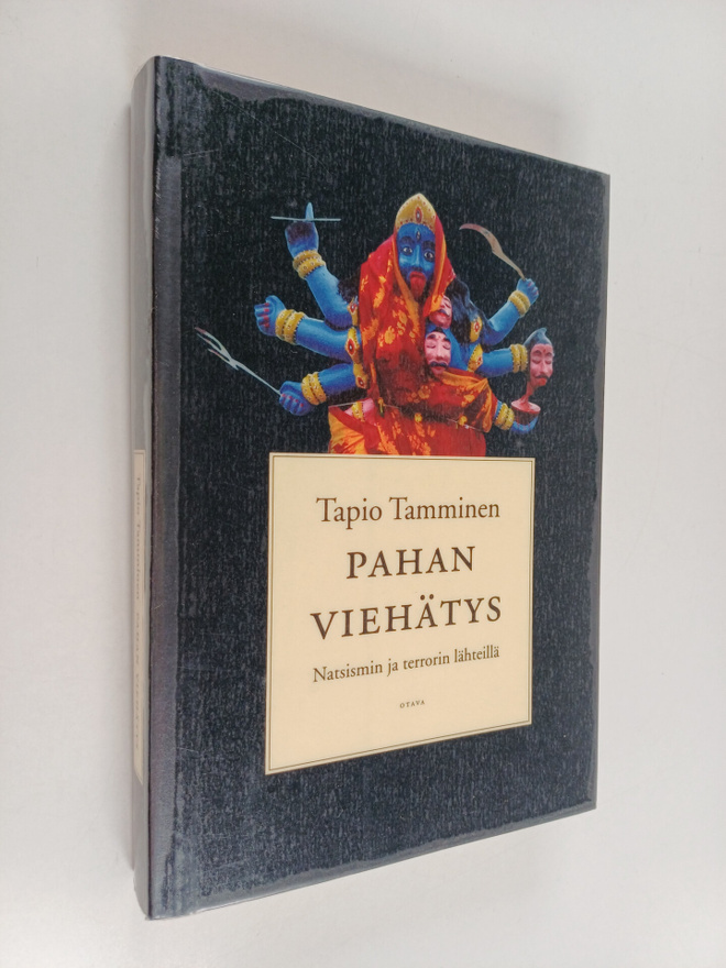 Tapio Tamminen : Pahan viehätys : natsismin ja terrorin l...