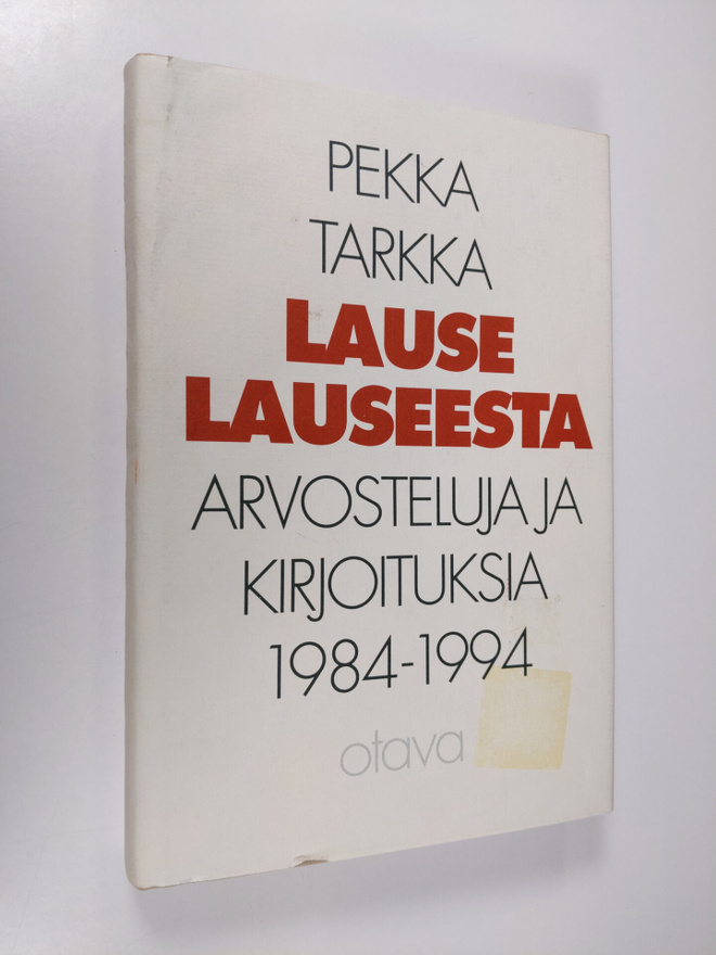 Pekka Tarkka : Lause lauseesta : arvosteluja ja kirjoituk...