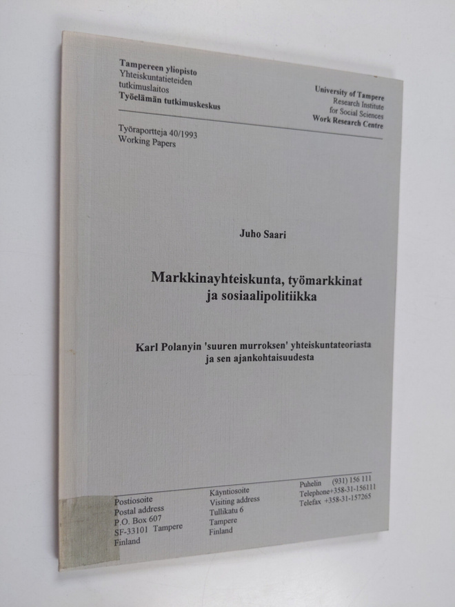 Juho Saari : Markkinayhteiskunta, työmarkkinat ja sosiaal...