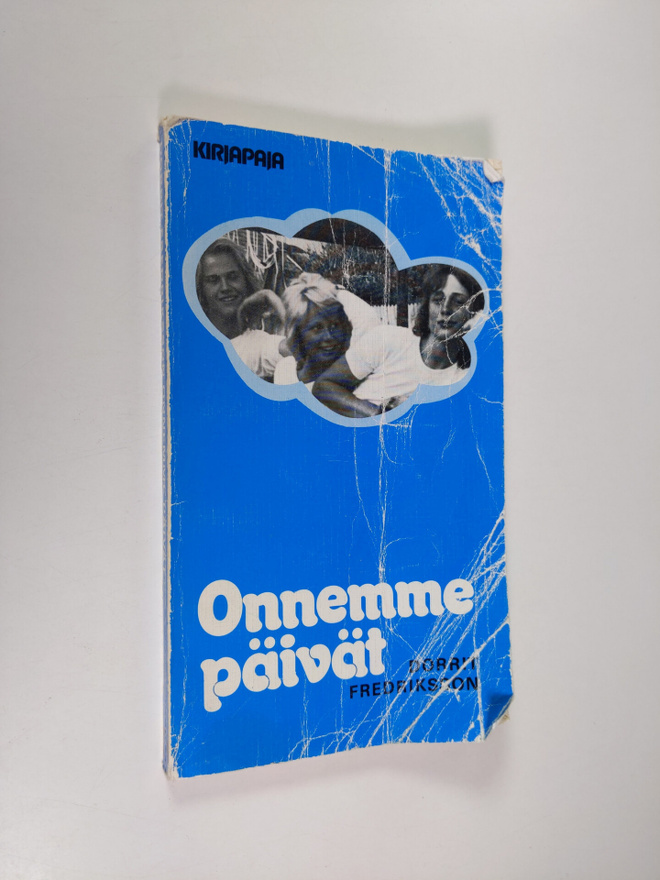 Dorrit Fredriksson : Onnemme päivät