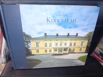 Veikko Kallio : Kirkniemi - marsalkkojen kartano ( SIS POST