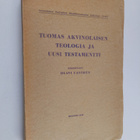 Olavi Castren : Tuomas Akvinolaisen teologia ja Uusi Test... - pikkukuva 1