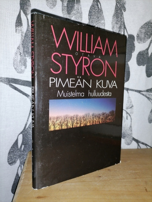 William Styron - Pimeän kuva - Muistelma hulluudesta 1.p.