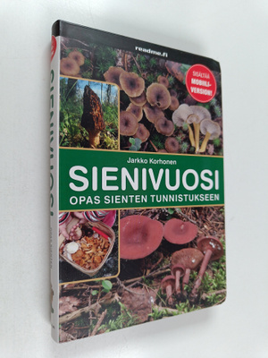 Jarkko Korhonen : Sienivuosi : opas sienten tunnistukseen
