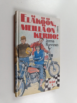 Jorma Kurvinen : Eläköön, meillä on kerho!