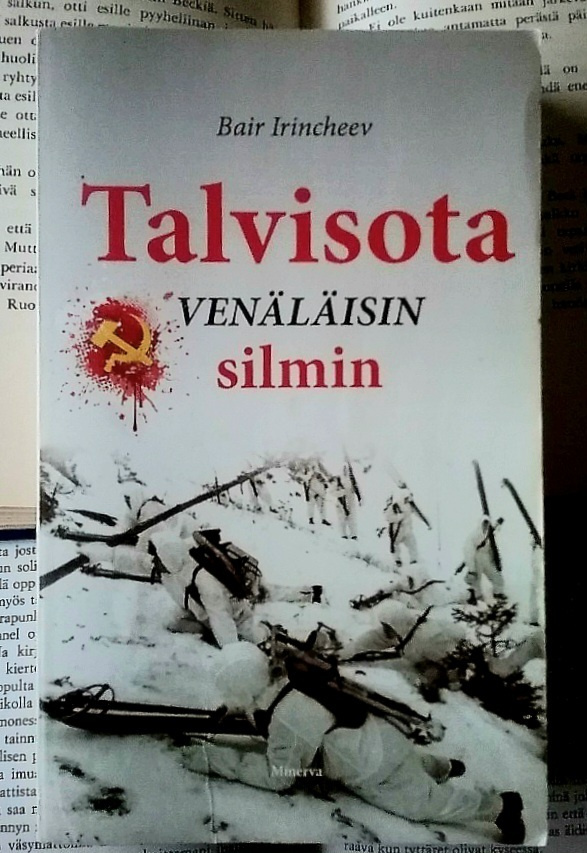 Bair Irincheev - Talvisota venäläisin silmin (pokkari)