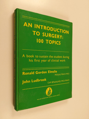 Ronald Gordon Elmslie ym. : An Introduction to Surgery - ...