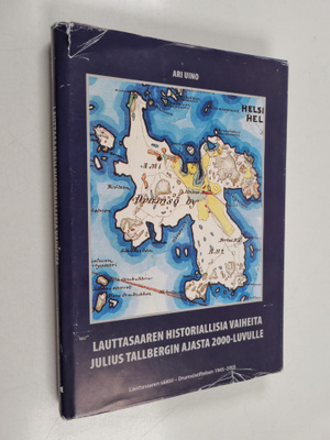 Ari Uino : Lauttasaaren historiallisia vaiheita Julius Ta...
