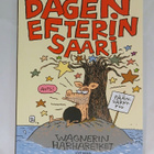 JUBA, Viivi ja Wagner dagen efterin saari - pikkukuva 1