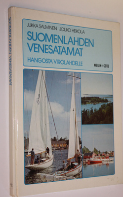 Jukka Salminen : Suomenlahden venesatamat Hangosta Virola...