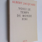 Albert Jacquard : Voici le temps du monde fini - pikkukuva 1