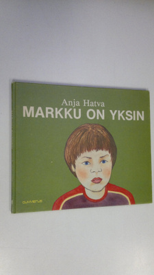 Anja Hatva : Markku on yksin