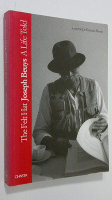 Lucrezia De Domizio Durini : The felt hat : Joseph Deuys ...