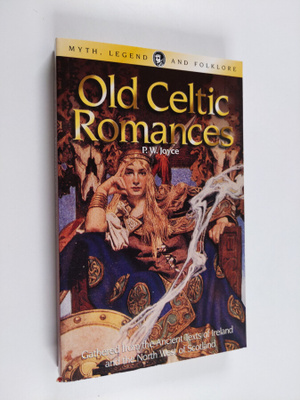 Patrick Weston Joyce : Old Celtic Romances