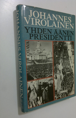 Johannes Virolainen : Yhden äänen presidentti