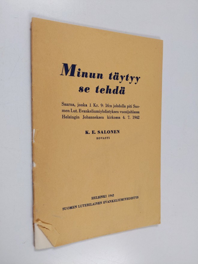 K. E. Salonen : Minun täytyy se tehdä : saarna 1 Kr. 9: 1...