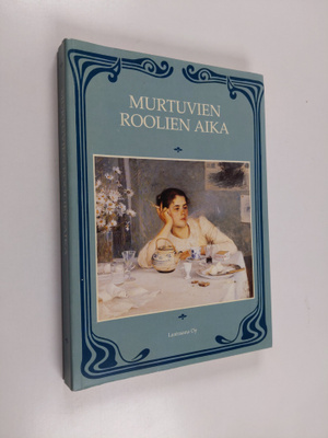 Murtuvien roolien aika : antologia pohjoismaista kirjalli...