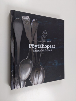 Hanna Uusitalo : Pöytähopeat kaapin kätköistä