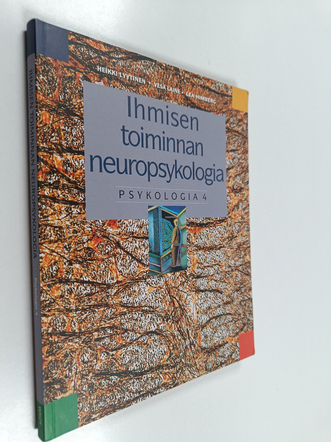Heikki ym. Lyytinen : Psykologia 4, Ihmisen toiminnan neu...
