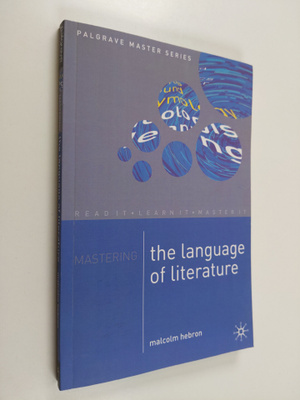 Malcolm Hebron : Mastering the Language of Literature