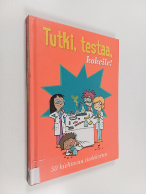 Linda Pelenius : Tutki, testaa, kokeile! : 50 kiehtovaa t...