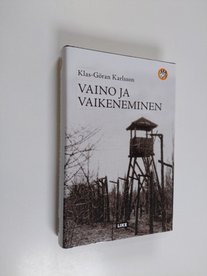 Klas-Göran Karlsson : Vaino ja vaikeneminen : neuvostohal...