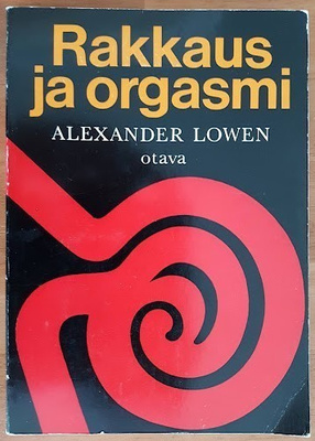 Alexander Lowen: Rakkaus ja orgasmi
