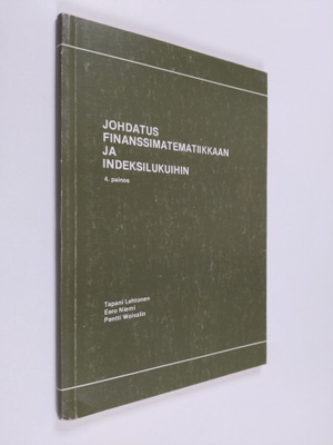 Tapani Lehtonen : Johdatus finanssimatematiikkaan ja inde...