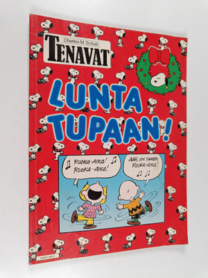 Charles M. Schulz : Lunta tupaan!